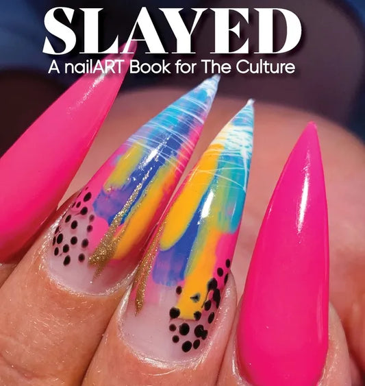Slayed: A nailART Book for The Culture - Hardcover