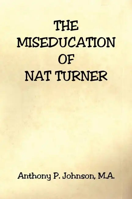 The Miseducation of Nat Turner - Paperback