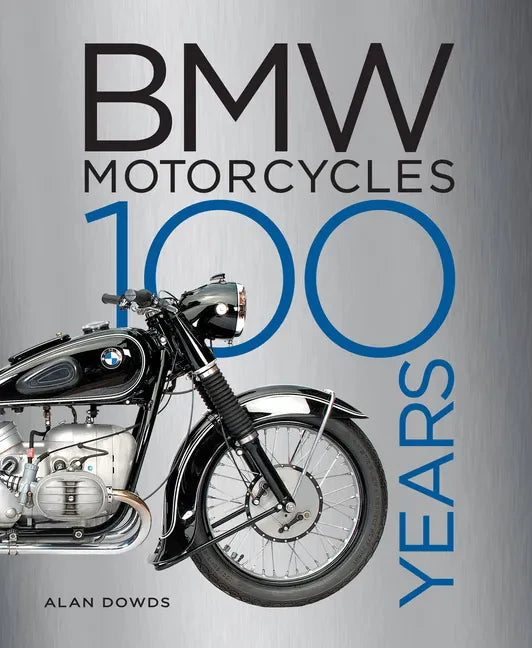 BMW Motorcycles: 100 Years - Hardcover