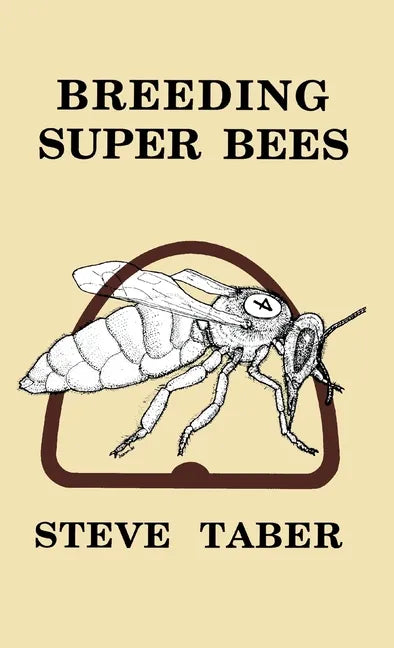 Breeding Super Bees - Hardcover
