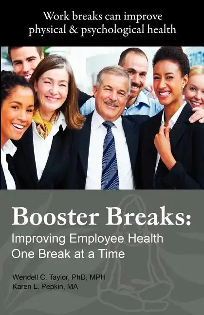 Booster Breaks: Improving Employee Health One Break at a Time - Paperback