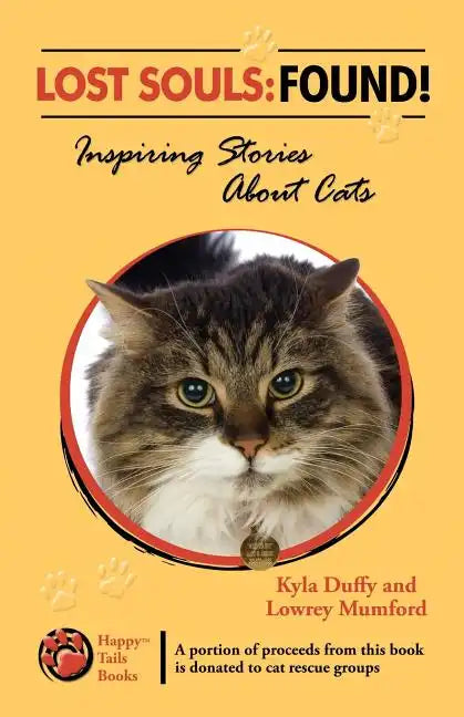 Lost Souls: FOUND! Inspiring Stories About Cats - Paperback