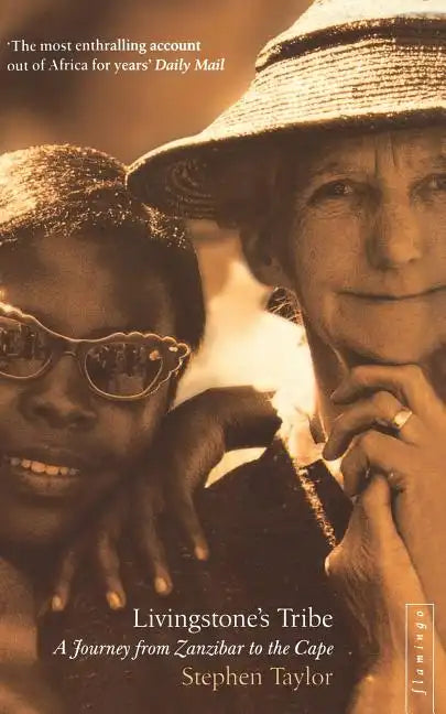 Livingstone's Tribe: A Journey From Zanzibar to the Cape - Paperback