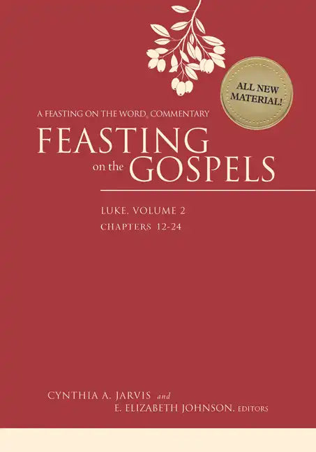 Feasting on the Gospels--Luke, Volume 2: A Feasting on the Word Commentary - Paperback