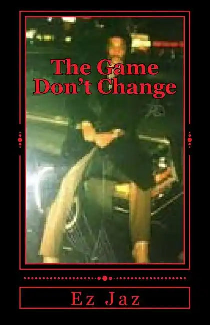 The Game don't change: Real Players Never Stop - Paperback