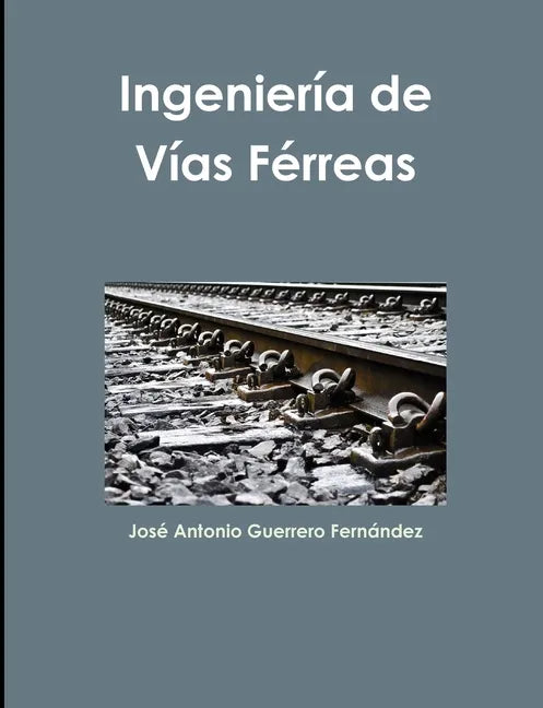 Ingeniería de Vías Férreas - Paperback