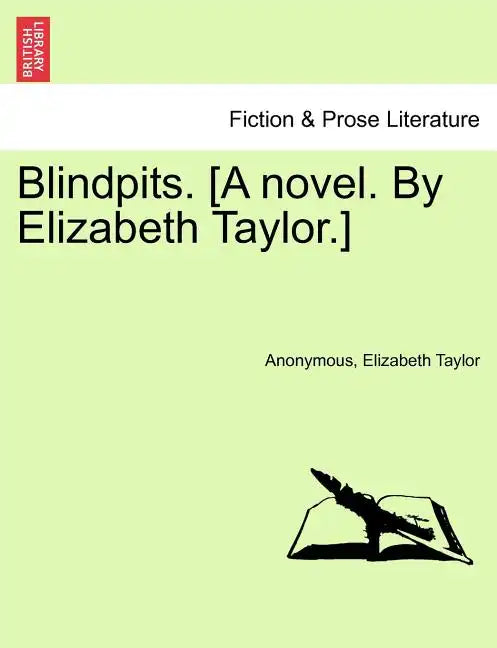 Blindpits. [A Novel. by Elizabeth Taylor.] - Paperback