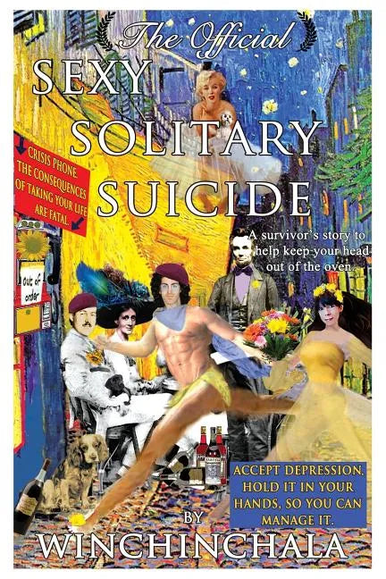 The Official Sexy Solitary Suicide: A Survivor's Story to Help Keep Your Head Out of the Oven. - Paperback