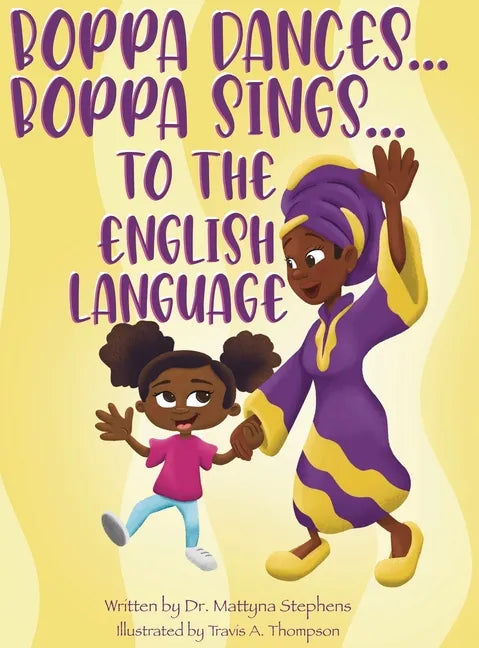Boppa Dances... Boppa Sings... to the English Language - Hardcover