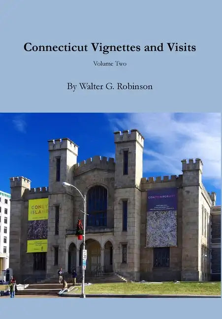 Connecticut Vignettes and Visits - Volume Two - Hardcover