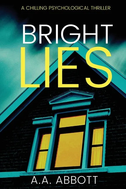Bright Lies: A Chilling Psychological Thriller - Paperback