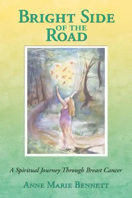 Bright Side of the Road: A Spiritual Journey Through Breast Cancer - Paperback