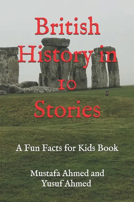 British History in 10 Stories: A Fun Facts for Kids Book - Paperback