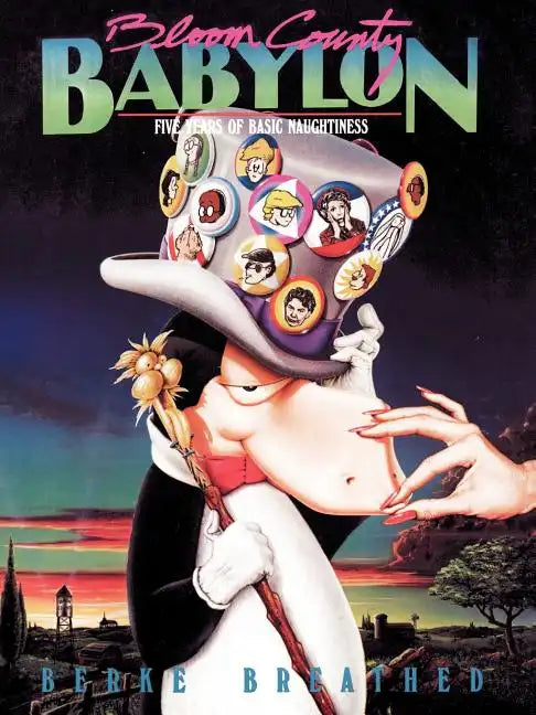 Bloom County Babylon: Five Years of Basic Naughtiness - Paperback