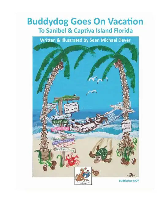 Buddydog Goes On Vacation to Sanibel & Captiva Islands Florida - Paperback