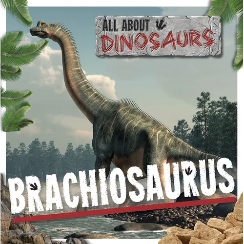 Brachiosaurus - Library Binding