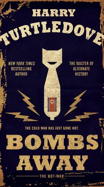 Bombs Away: The Hot War - Paperback