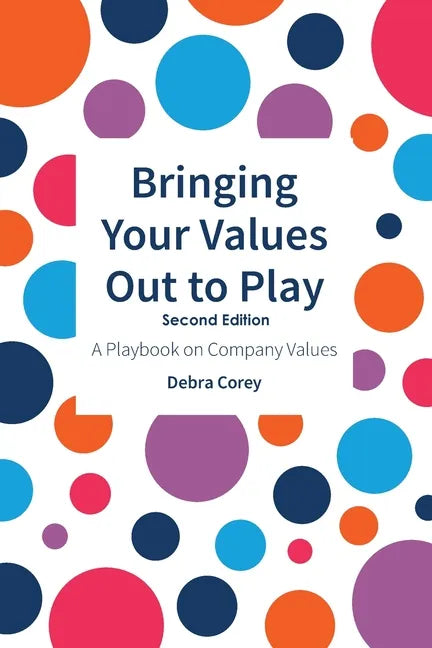 Bringing Your Values Out to Play: Second Edition - Paperback