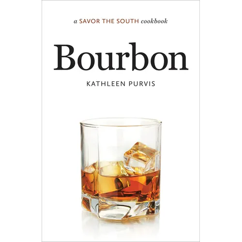 Bourbon: A Savor the South Cookbook - Hardcover