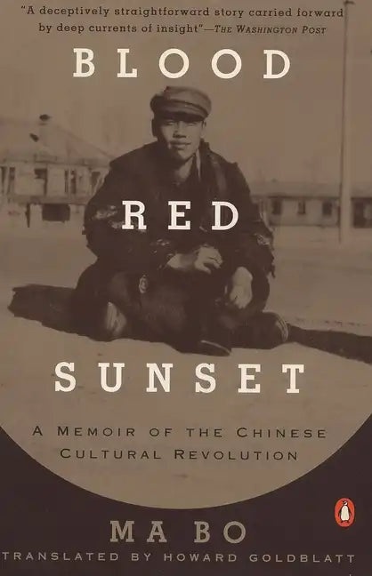 Blood Red Sunset: A Memoir of the Chinese Cultural Revolution - Paperback