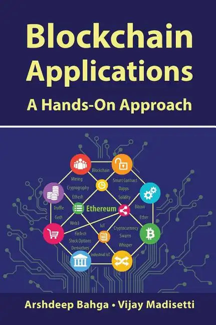 Blockchain Applications: A Hands-On Approach - Hardcover