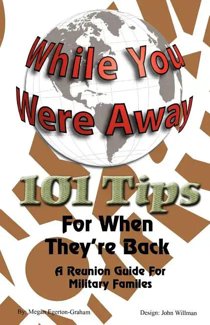 While Your Were Away - 101 Tips for When They're Back - A Military Family Reunion Handbook - Paperback