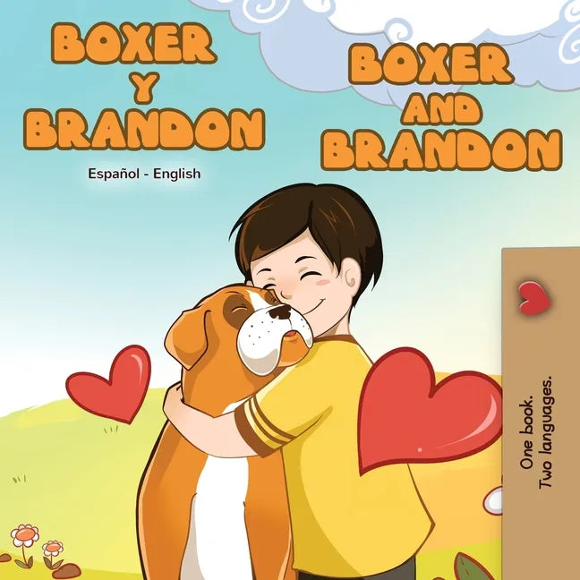 Boxer y Brandon Boxer and Brandon: Spanish English Bilingual Book - Paperback