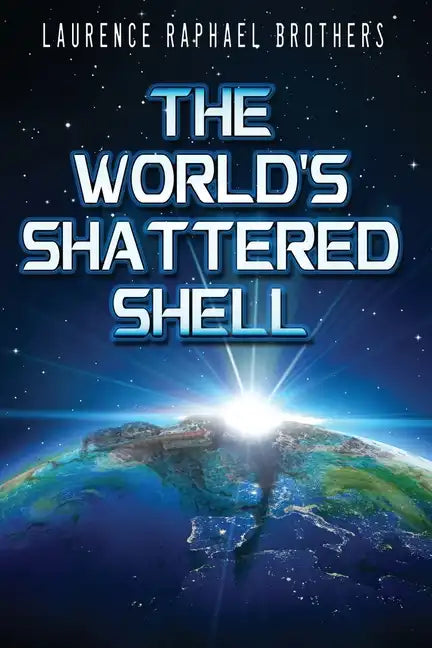 The World's Shattered Shell - Paperback