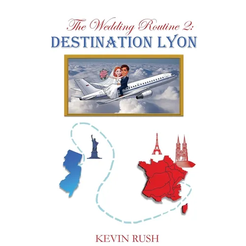 The Wedding Routine 2: Destination Lyon - Paperback