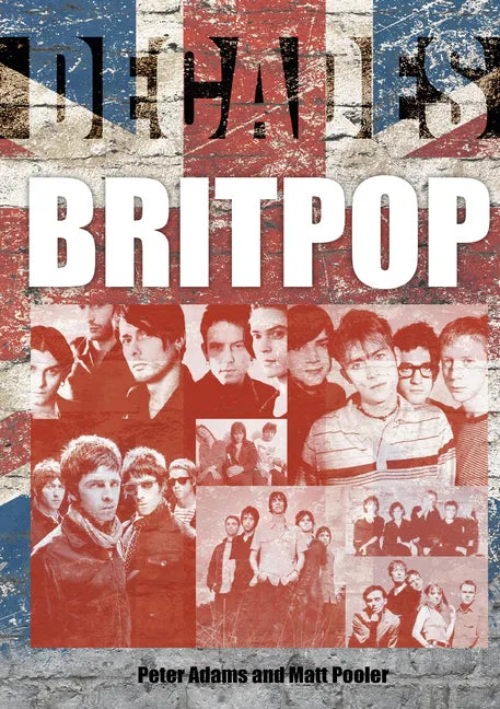 Britpop: Decades - Paperback