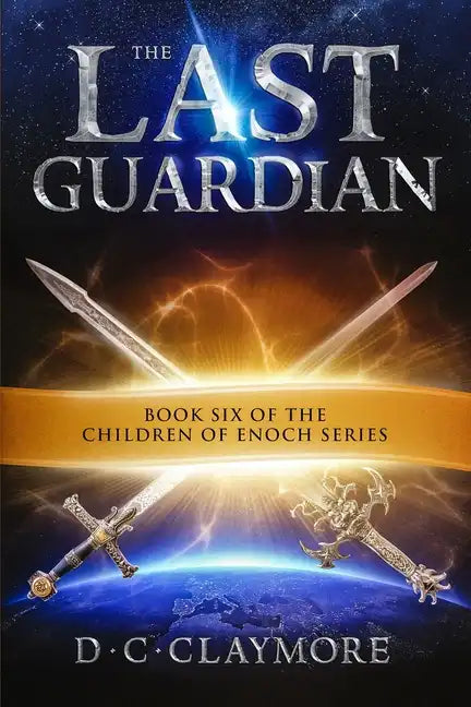 The Last Guardian: The Children of Enoch Series Book 6 - Paperback