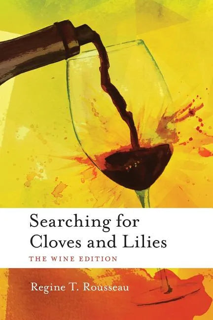 Searching for Cloves and Lilies: The Wine Edition - Paperback