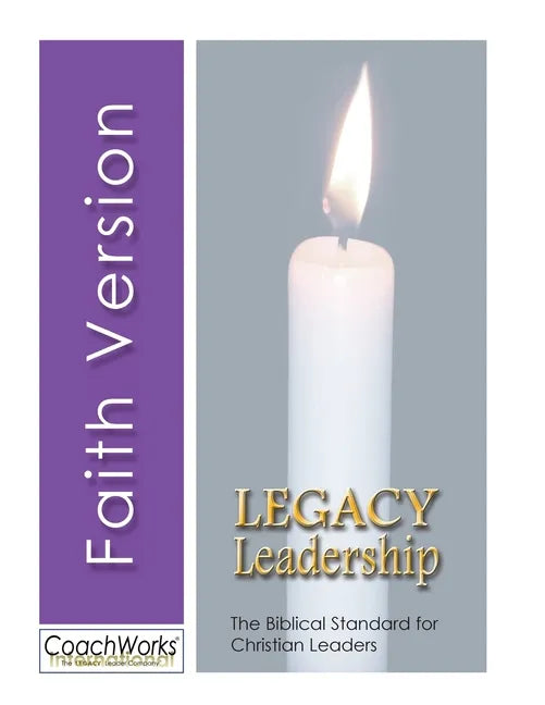Legacy Leadership: The Biblical Standard for Christian Leaders - Paperback