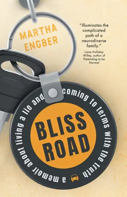 Bliss Road: A memoir about living a lie and coming to terms with the truth - Paperback