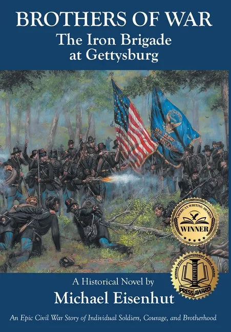 Brothers of War: The Iron Brigade at Gettysburg - Hardcover