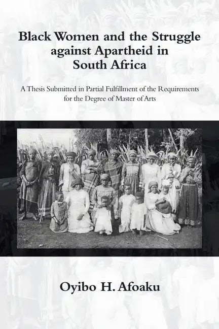 Black Women and the Struggle Against Apartheid in South Africa - Paperback