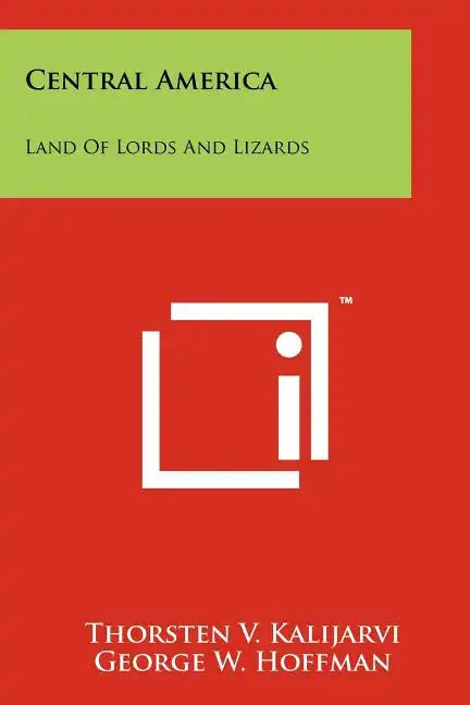 Central America: Land of Lords and Lizards - Paperback