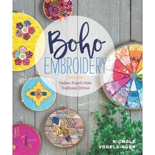 Boho Embroidery: Modern Projects from Traditional Stitches - Paperback