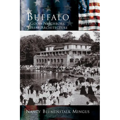 Buffalo: Good Neighbors, Great Architecture - Hardcover