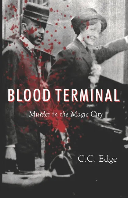 Blood Terminal: Murder in the Magic City - Paperback
