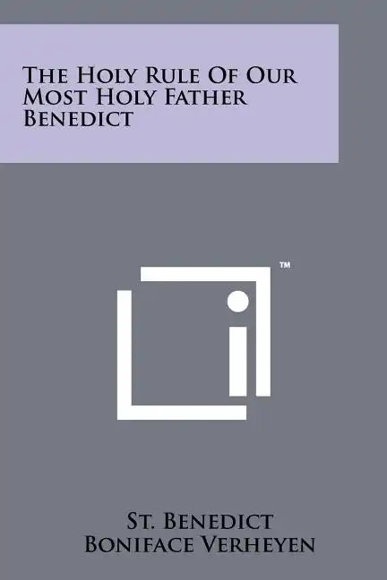 The Holy Rule of Our Most Holy Father Benedict - Paperback