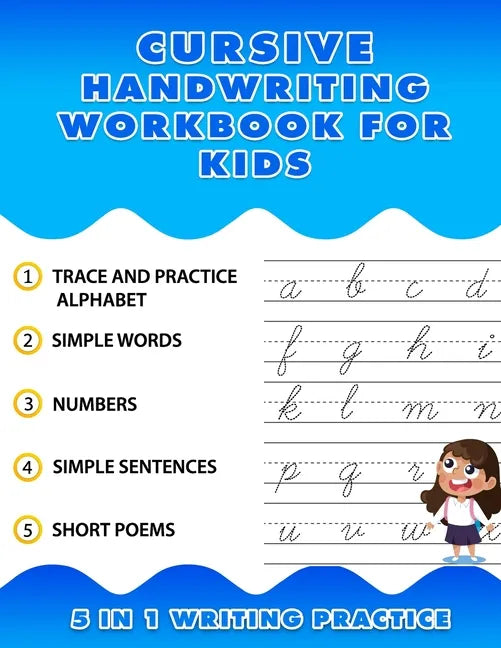 Cursive Handwriting Workbook for Kids 5 in 1 Writing Practice: Kids Cursive Handwriting Workbook 8.5" x 11", Trace and Practice Letters, Vowels, Words - Paperback