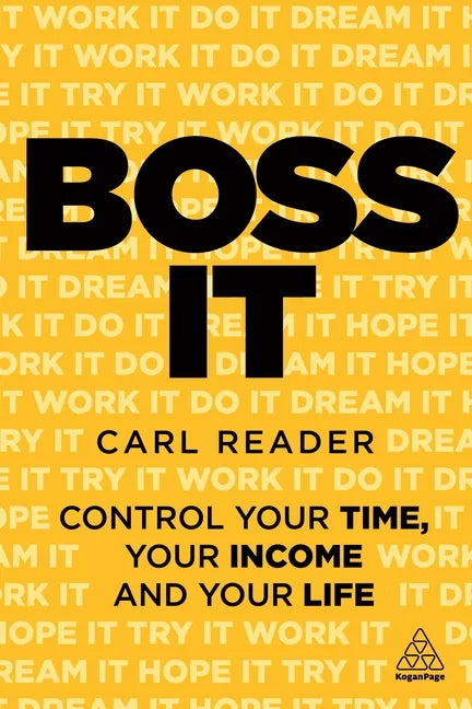 Boss It: Control Your Time, Your Income and Your Life - Hardcover