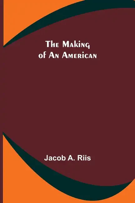 The Making of an American - Paperback