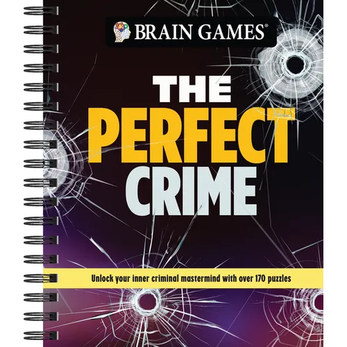Brain Games - The Perfect Crime: Unlock Your Inner Criminal MasterMind with Over 170 Puzzles - Spiral