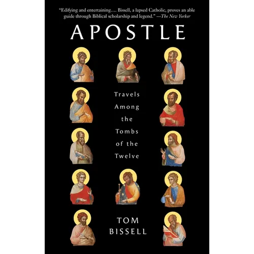 Apostle: Travels Among the Tombs of the Twelve - Paperback