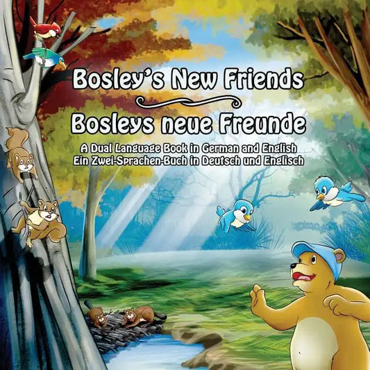 Bosley's New Friends (German - English): A Dual Language Book - Paperback