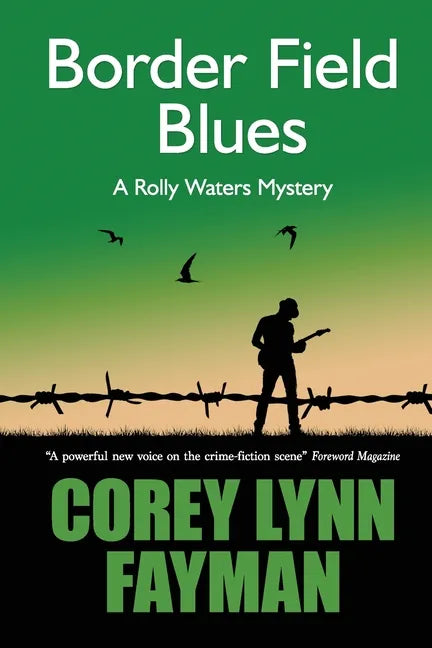 Border Field Blues: A Rolly Waters Mystery - Paperback