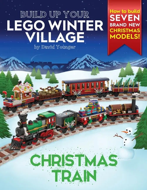 Build Up Your LEGO Winter Village: Christmas Train - Paperback
