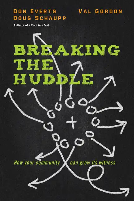 Breaking the Huddle: How Your Community Can Grow Its Witness - Paperback